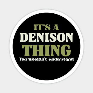 It's a Denison Thing You Wouldn't Understand Magnet